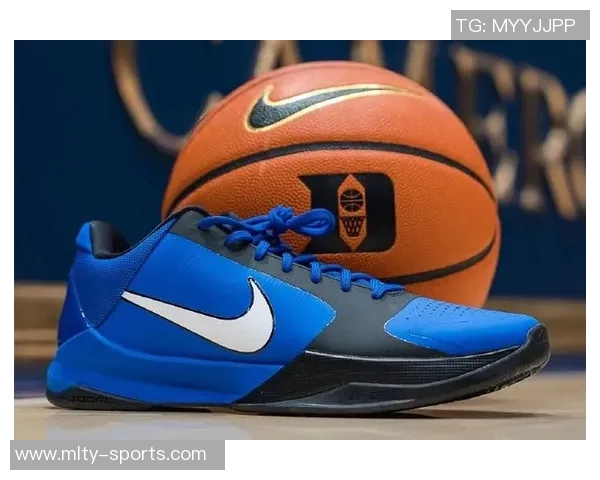 杜克大学球队独特Kobe5新配色曝光引发众人羡慕与热议