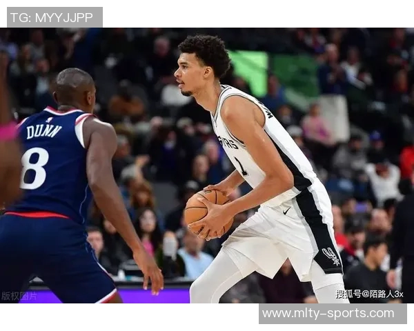 文班亚马狂砍39分9篮板3助攻2盖帽末节独得12分助球队致胜